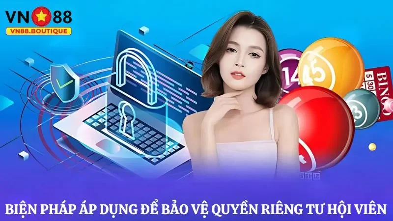 Biện pháp áp dụng trong chính sách quyền riêng tư VN88 