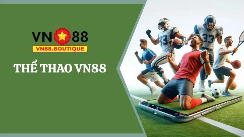 Thể thao VN88 - Điểm đến yêu thích của cao thủ lão làng